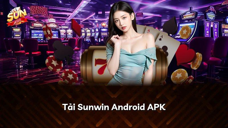 Tải Sunwin Android APK