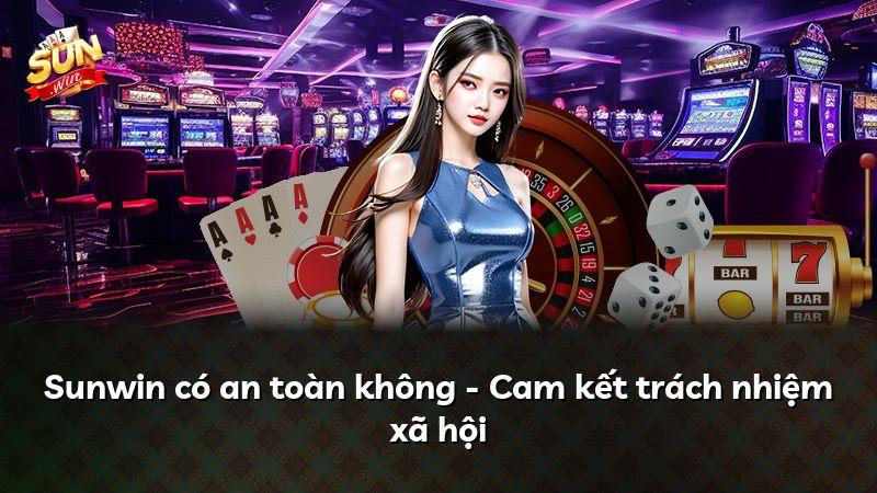 Sunwin có an toàn không - Cam kết trách nhiệm xã hội