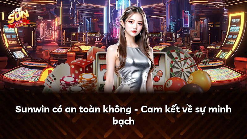 Sunwin có an toàn không - Cam kết về sự minh bạch