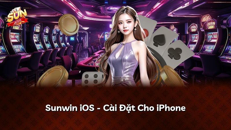 Sunwin iOS - Cài Đặt Cho iPhone