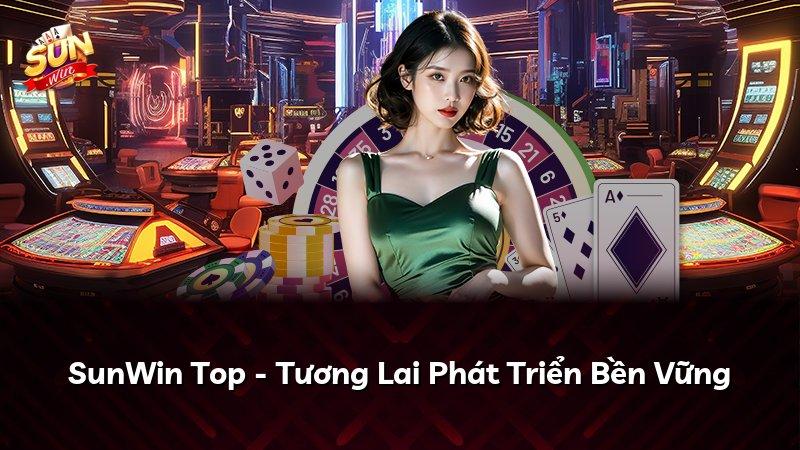SunWin Top - Tương Lai Phát Triển Bền Vững