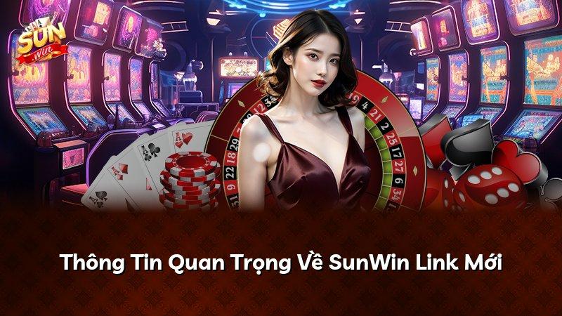 Thông Tin Quan Trọng Về SunWin Link Mới