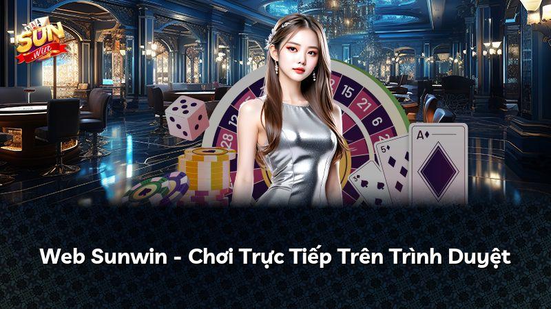 Web Sunwin - Chơi Trực Tiếp Trên Trình Duyệt